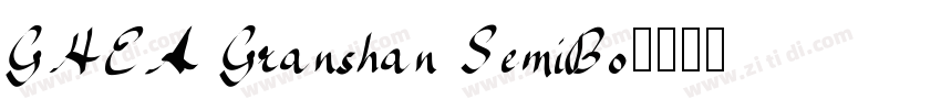 GHEA Granshan SemiBo字体转换
